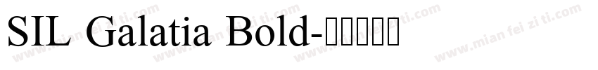 SIL Galatia Bold字体转换